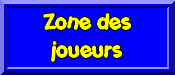 Zone des joueurs